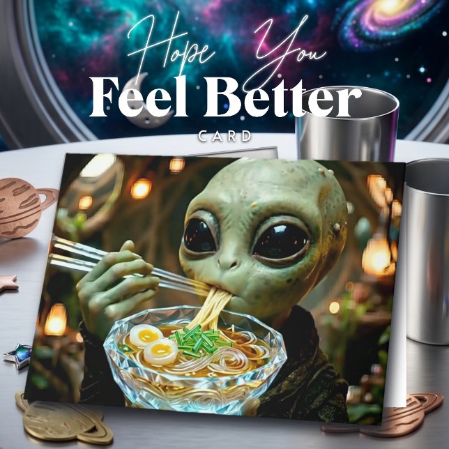 Alien Ramen | Get Well | Feel Better Card (Creator Uploaded)