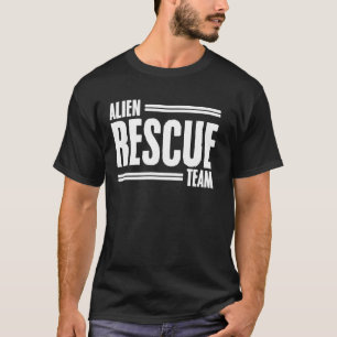 Alien Rescue Team Funny Extraterrestrial UFO Alien T-Shirt