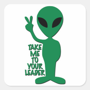Alien - Take Me To Your Leader Square Sticker