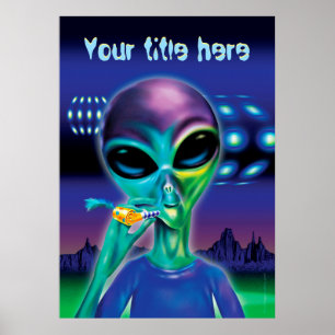 Alien take me to your party - custom poster