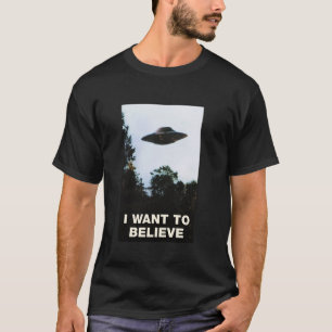 Alien UFO Flying Saucer Roswell Area 51 I Want To T-Shirt
