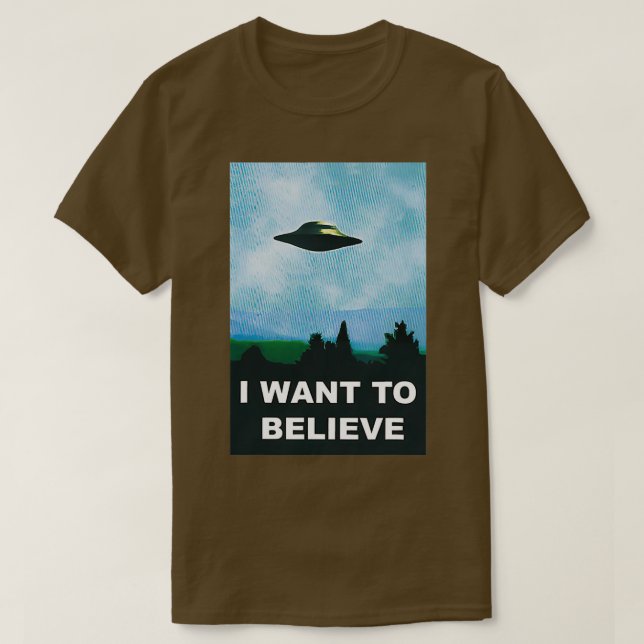 Alien Ufo Hunter I Want To Believe Ufo 1 T-Shirt (Design Front)