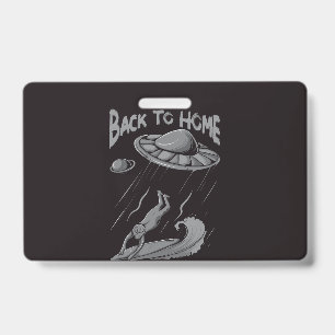 alien ufo surfing illustration with back to home ID badge