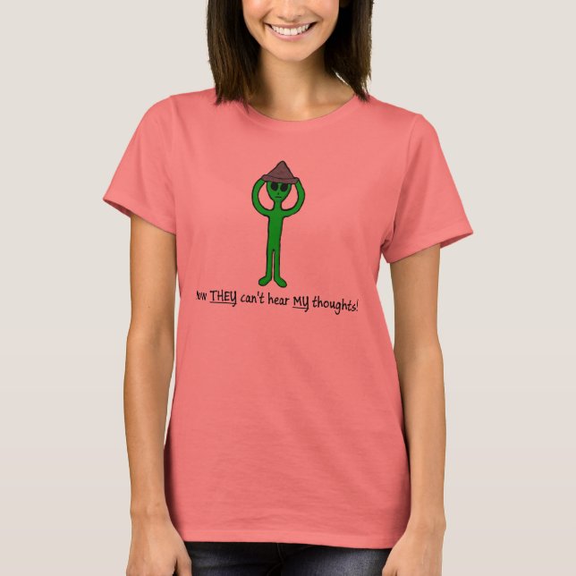 Alien wearing a tin foil hat shirt (Front)