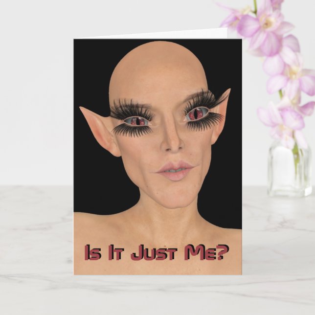 Alien Weird Guy Asks Is It Just Me Personalised Card (Orchid)