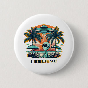 alien with UFO I BELIEVE 6 Cm Round Badge