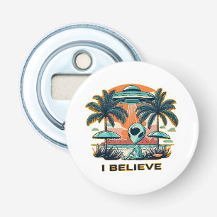 alien with UFO I BELIEVE Bottle Opener