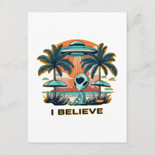 alien with UFO I BELIEVE Postcard