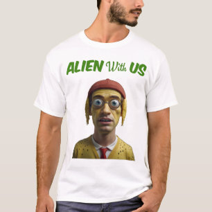 Alien With Us  T-Shirt