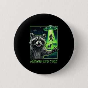 Aliens are real raccoon selfie ufo bigfoot 6 cm round badge