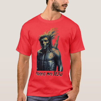 Aliens are REAL! T-Shirt