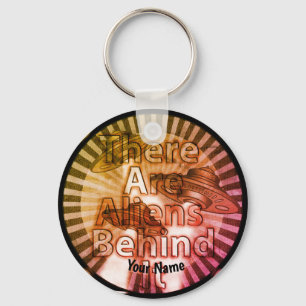Aliens behind It custom name  keychain