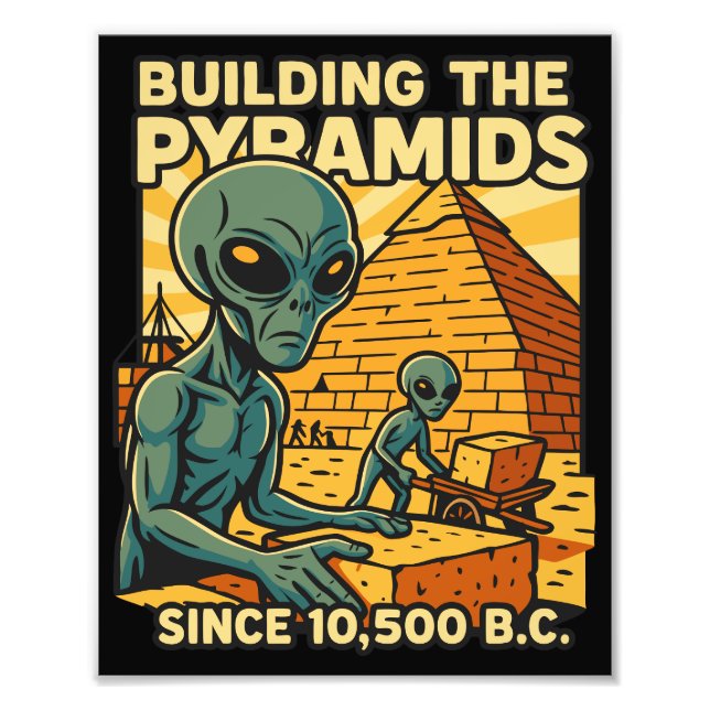 Aliens Building Pyramids Pyramid Construction Crew Photo Print (Front)