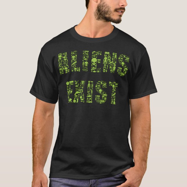 Aliens Exist T-Shirt (Front)