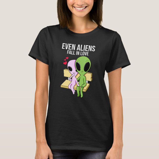Aliens Fall In Love Girlfriend Boyfriend T-Shirt (Front)