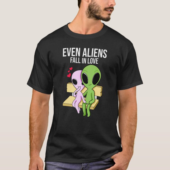 Aliens Fall In Love Girlfriend Boyfriend T-Shirt (Front)