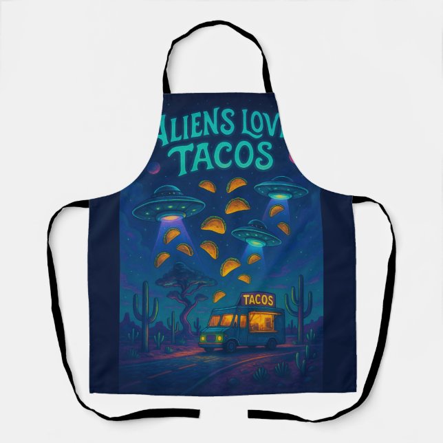 Aliens Love Tacos Apron (Front)