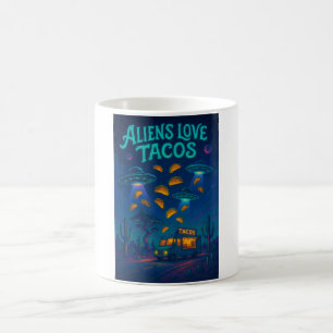 Aliens Love Tacos Coffee Mug