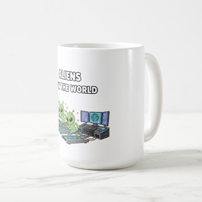 Aliens Run the World Coffee Mug (Front Right)