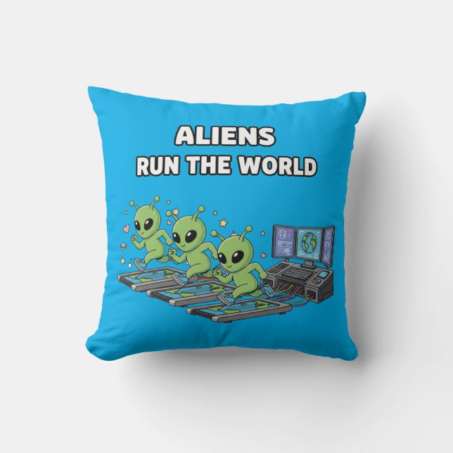 Aliens Run the World Cushion (Front)