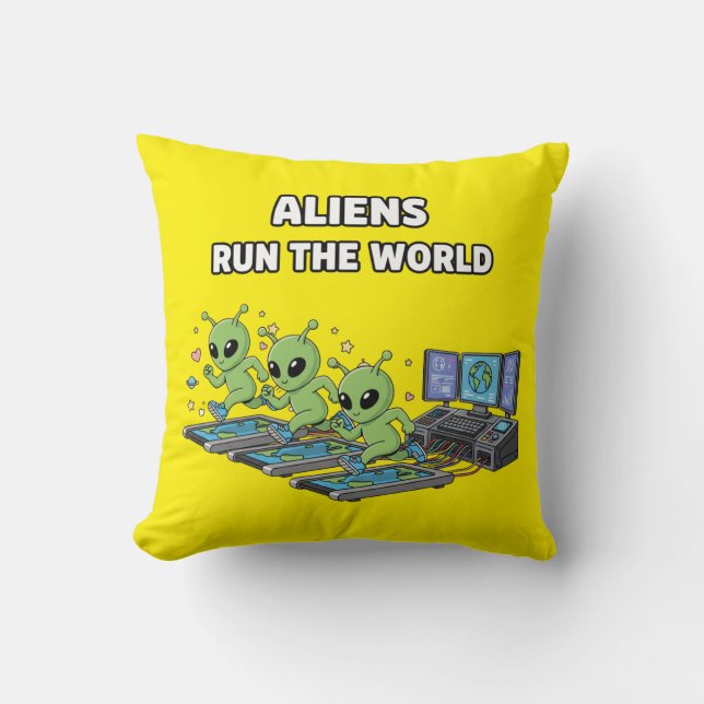 Aliens Run the World Cushion (Front)