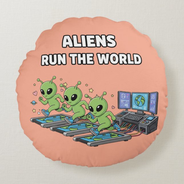 Aliens Run the World Round Cushion (Front)