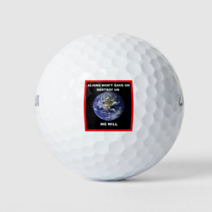 Aliens won't save of destroy us..we will golf balls