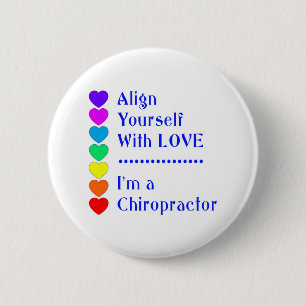 Align Yourself With Love - I'm a Chiropractor! 6 Cm Round Badge