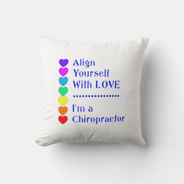 Align Yourself With Love - I'm a Chiropractor! Cushion (Front)