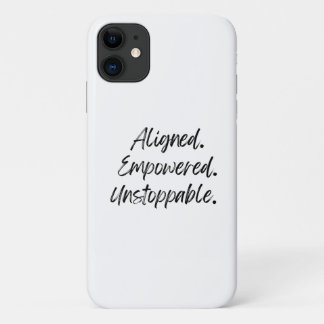 Aligned. Empowered. Unstoppable. iPhone 11 Case