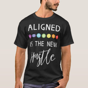 Aligned is The New Hustle Funny Yoga Chakras T-Shirt