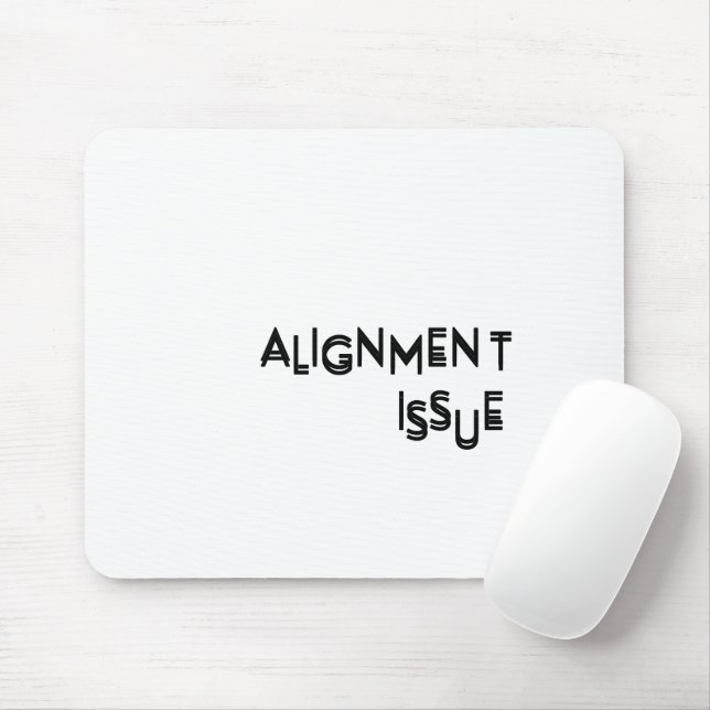 Alignment Issue Aesthetic Typography Precision Mouse Mat (With Mouse)