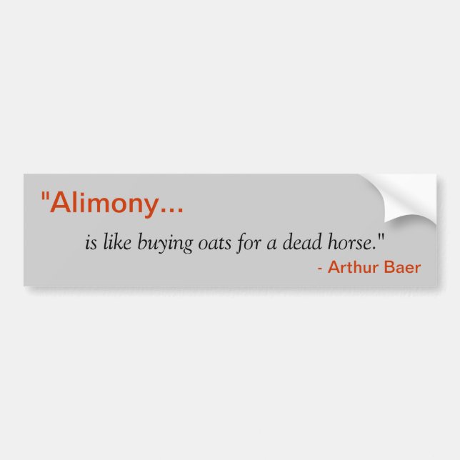 "Alimony" Bumper Sticker (Front)