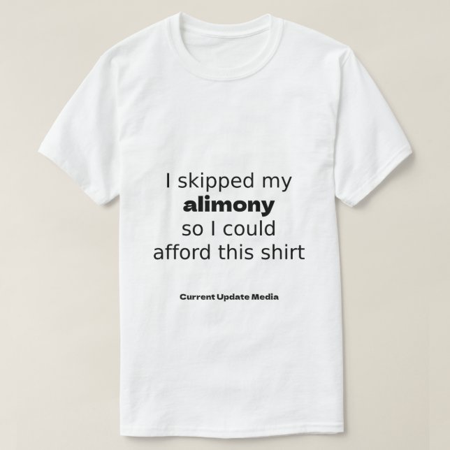Alimony T-Shirt (Design Front)