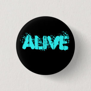 Alive 3 Cm Round Badge