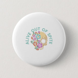 Alive Out Of Ste Skull Quote 6 Cm Round Badge