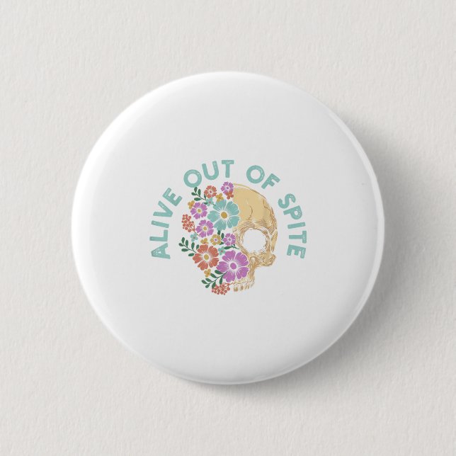 Alive Out Of Ste Skull Quote  6 Cm Round Badge (Front)