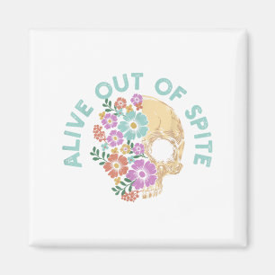 Alive Out Of Ste Skull Quote  Magnet
