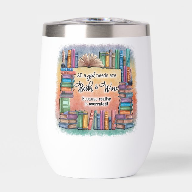 All A Girl Needs Books & Wine (Front)