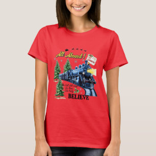 All Aboard Christmas Train – Believe Holiday Steam T-Shirt