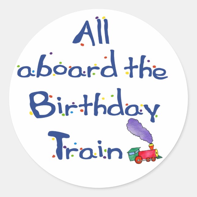 All aboard the Birthday Train Classic Round Sticker (Front)