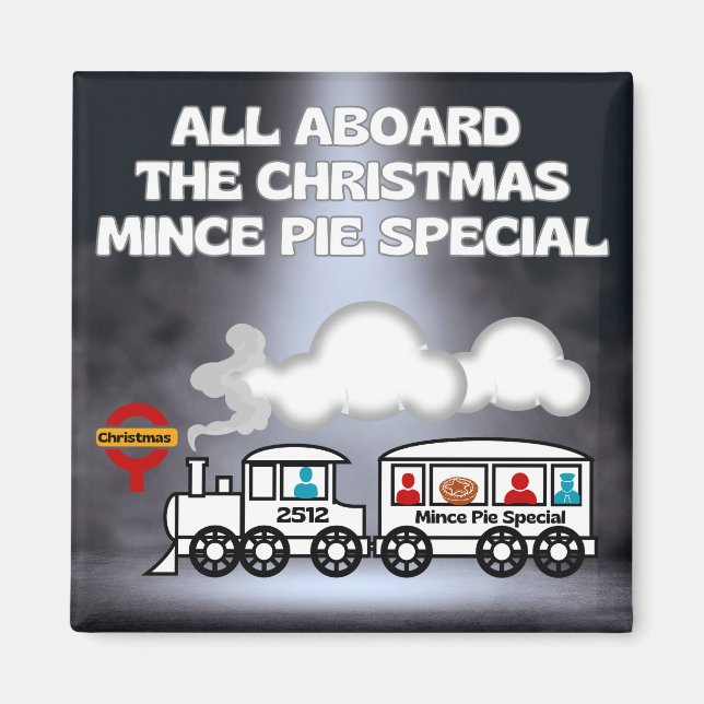 All Aboard the Christmas Mince Pie Special Magnet (Front)