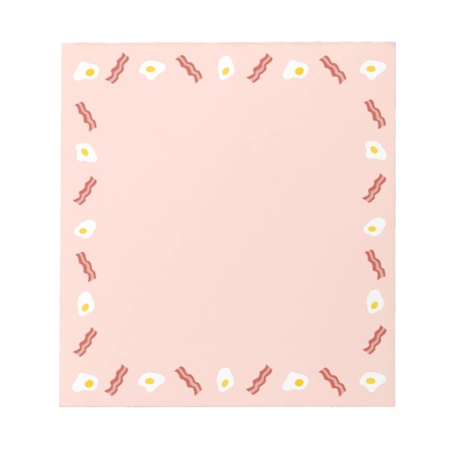 All About Bacon and Eggs Notepad (Front)