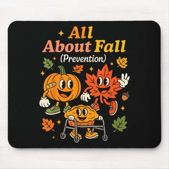 All About Fall Prevention Funny Autumn Therapy Pt  Mouse Mat (Front)