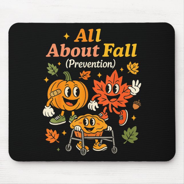 All About Fall Prevention Funny Autumn Therapy Pt  Mouse Mat (Front)