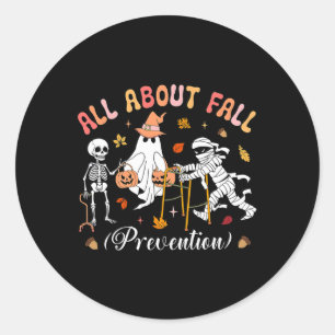 All About Fall Prevention Physical Therapist Ot Ha Classic Round Sticker