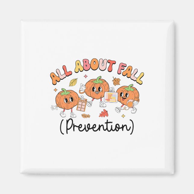 All About Fall Prevention Slp Ot Pt Pumpkin Autumn Magnet (Front)