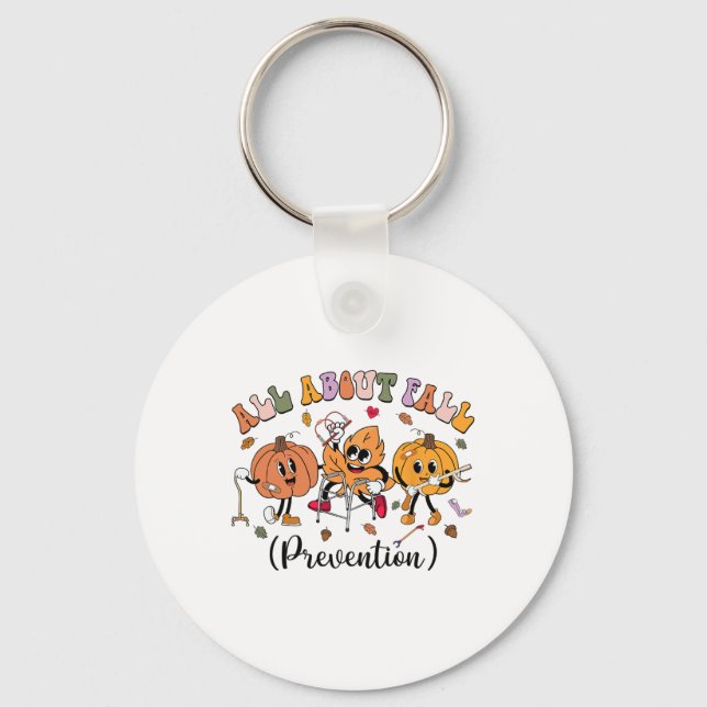 All About Fall Prevention Thanksgiving Fall Nurse  Key Ring (Front)