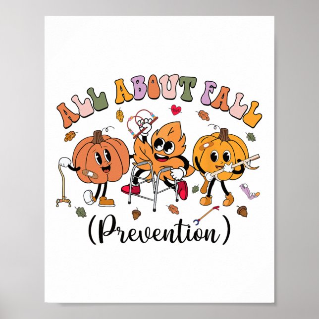 All About Fall Prevention Thanksgiving Fall Nurse  Poster (Front)