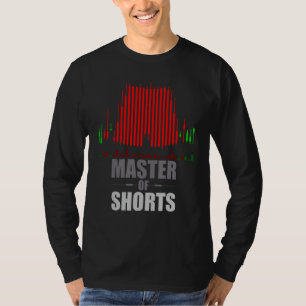 All About Forex Swing Trading Master Of Shorts Fo T-Shirt
